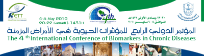 International Conference of Biomarkers in Chronic Diseases (4-6 May 2010, Riyadh, Saudi Arabia)