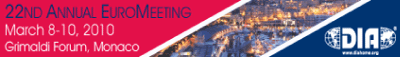 DIA - 22nd Annual EuroMeeting (8-10 March 2010 - Monaco)