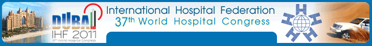 37th World  Hospital Congress - IHF Dubai 2011 (8-10 November 2011, Dubai, UAE)
