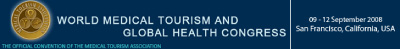 World Medical Tourism and Global Health Congress (9-15 September 2008, San Francisco, CA, USA)